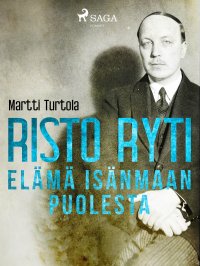 Risto Ryti: elämä isänmaan puolesta