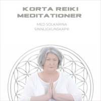 Korta Reiki-meditationer med Solkarina