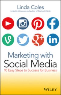 Marketing with Social Media: 10 Easy Steps to Success for Business